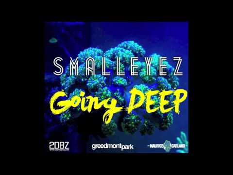 Small Eyez - Going DEEP (Official Debut SINGLE Off G.I.A.N.T.S November 13th!)