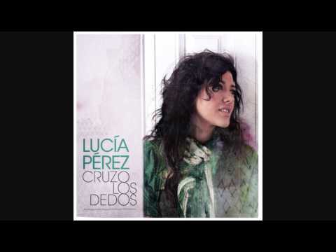 Lucía Pérez - "Cruzo los dedos"