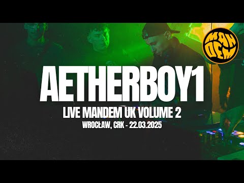 Aetherboy1 - live MANDEM UK VOLUME 2