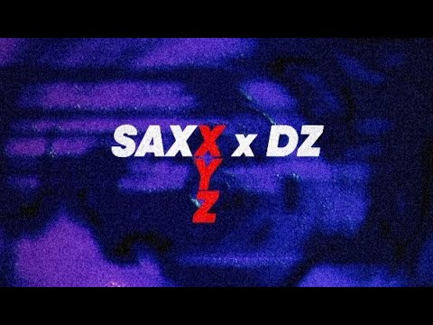 Saxx x Dz - xyz (Visual Video)