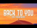 Lost Frequencies, Elley Duhé, X Ambassadors - Back To You (Lyrics)