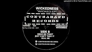 Wickedness - Hold On Tight (Contraband Records) 1993 CONTRA 003