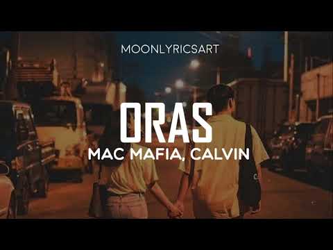 Mac Mafia, Calvin - Oras (Lyrics)