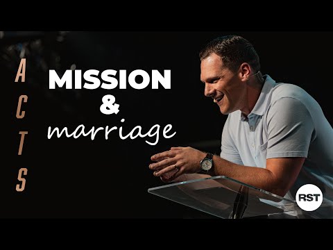 Acts 18: 18-28 // Mission and Marriage // Billy Sprague