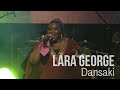 Lara George Dansaki | Unusual Praise 2016