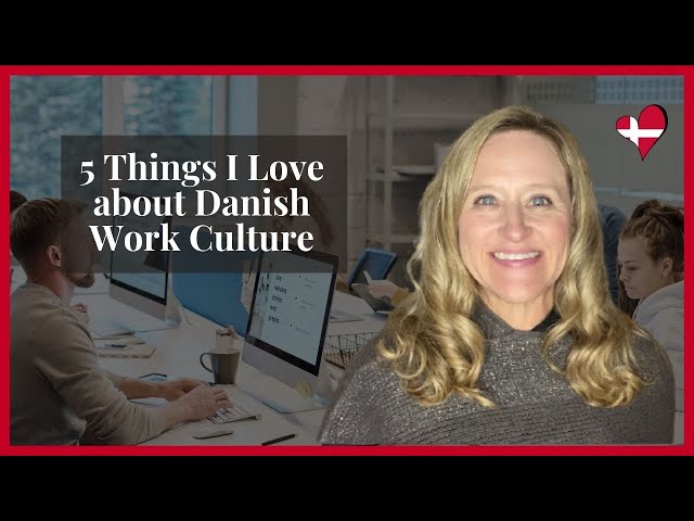 5 Things I Love about the Danish Work Culture / American in Denmark SDDEFAULT Thumbnail
