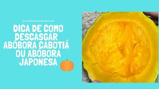 DICA DE COMO DESCASCAR ABBORA CABOTI DE UM JEITO FCIL DE FAZER