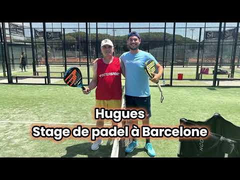 Hugues en stage de Padel à Barcelone