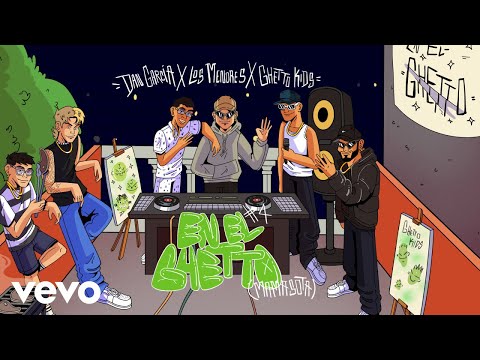 Ghetto Kids, Dan García, Los Menores - EN EL GHETTO #4 (Mamasota) (Letra / Lyrics)