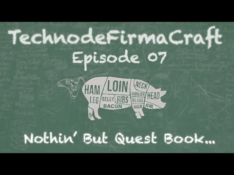 ~ Technode TerraFirmaCraft: Build to Survive - Ep07 - Nothing But Quest Book, Baby!!!