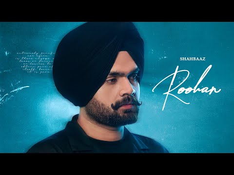 Roohan | Shahbaaz | Latest Punjabi Songs 2025