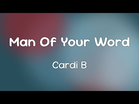 Cardi B (Ft. Dougie F) - Man Of Your Word  [Lyrics]