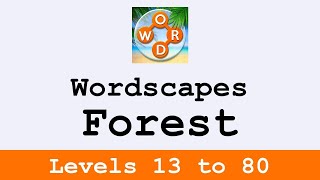 Wordscapes Forest Levels 13 to 80 Answers ❤️ Enjoy