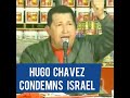 Hugo Chávez Condemns Israel