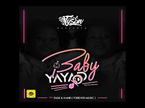 DJ TYSON Ft. FAGII & NANII - BABY YAYAD ( KOMPA GOUYAD 2019 )