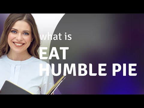 Understanding "Eat Humble Pie": An English Idiom Explained