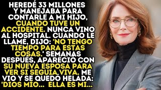 Sobreviví A Un Accidente Después De Heredar 33 Millones. Cuando La Nueva Esposa De Mi Hijo Me Vio…