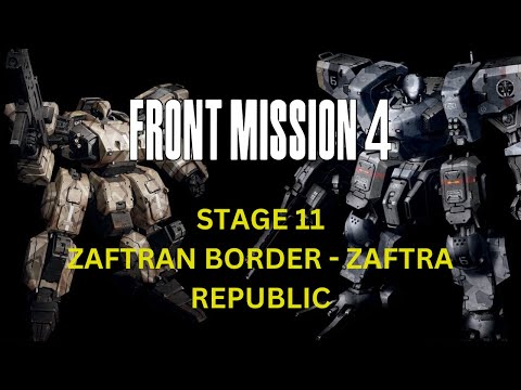 Front Mission 4 - Stage 11 Zaftran Border - Zaftra Republic