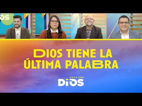 VayaConDios Ep. 674 - Dios tiene la última palabra