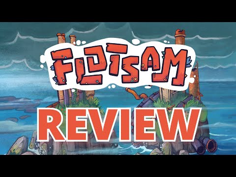 Flotsam review • Impression after 20 hours