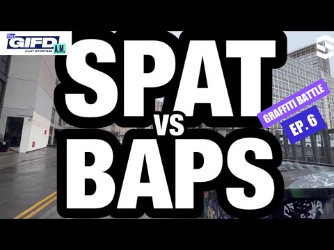 SPAT VS BAPS // GIFD AM GRAFFITI BATTLE EP 6