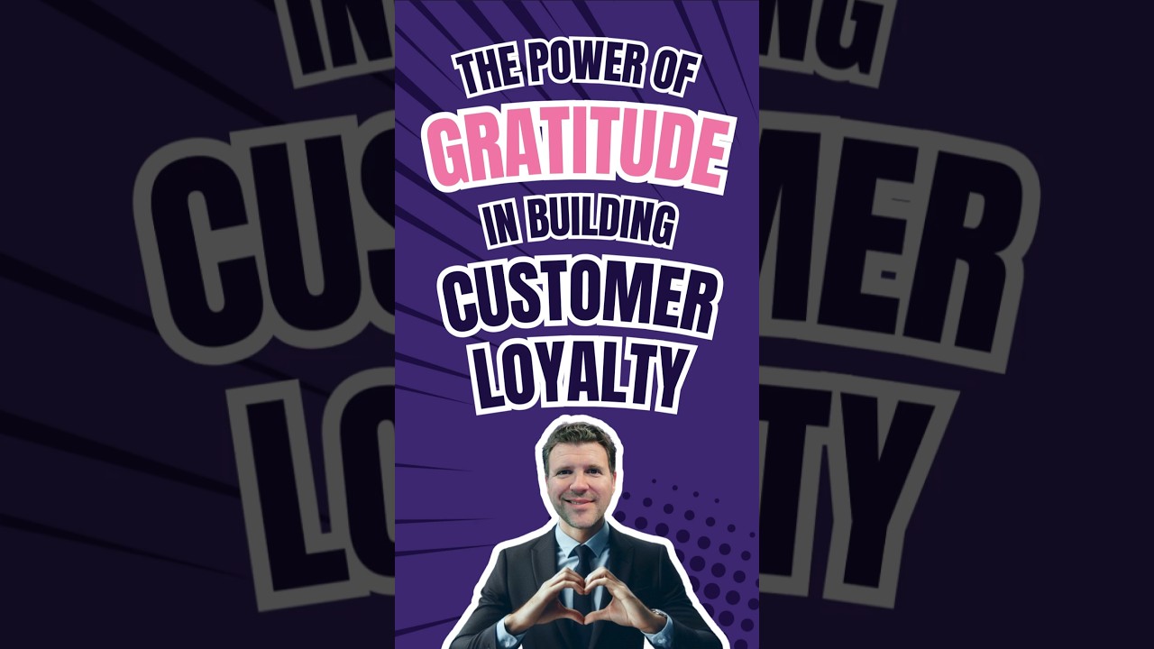 Gratitude is the SECRET to Helping Customers Love Your Brand