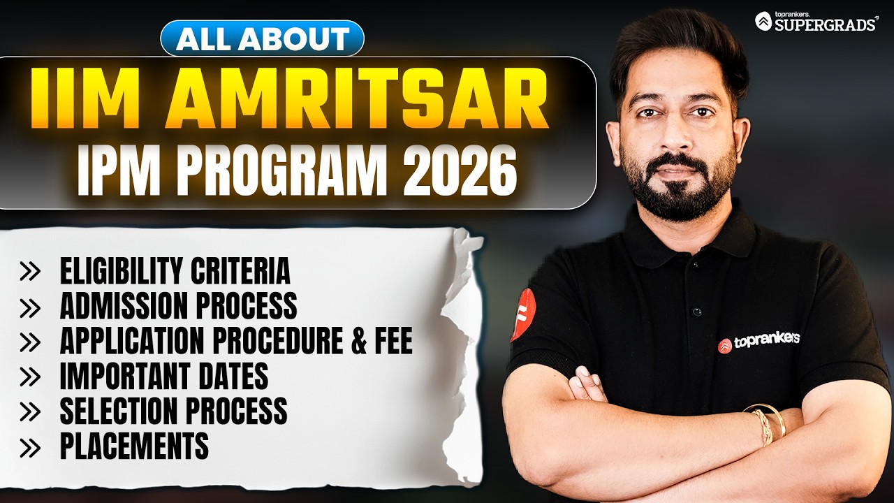 All About IIM Amritsar IPM Program 2026 | Eligibility, Fees, Placements & Selection Process