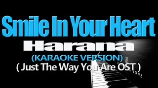 SMILE IN YOUR HEART - Harana (KARAOKE VERSION) (Just The Way You Are OST)