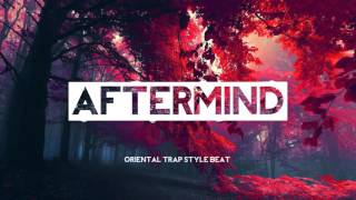 Oriental Trap Style Beat |Aftermind Beats