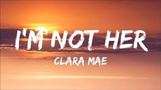 Clare Mae - I&#39;m Not Her - ( 1 hour )