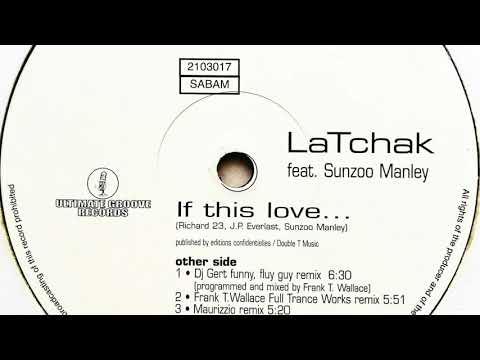 LaTchak feat. Sunzoo Manley - If This Is Love... (Big Ron Remix)