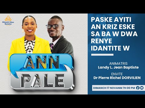 Paske ayiti an kriz eske sa ba w dwa renye idantite w? | Emisyon Ann pale