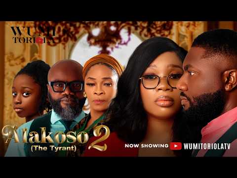 ALAKOSO (THE TYRANT) 2 Latest 2025 Yoruba Movie Wumi Toriola, Remi Surutu,Femi Adekanye,Aisha Lawal