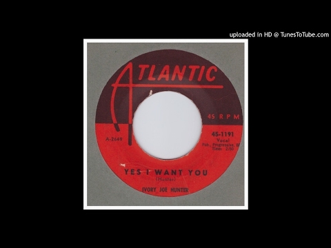 Hunter, Ivory Joe - Yes I Want You - 1958