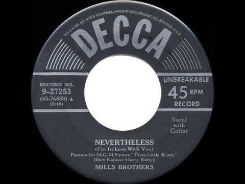 1950 HITS ARCHIVE: Nevertheless (I’m In Love With You) - The Mills Brothers (their original version)