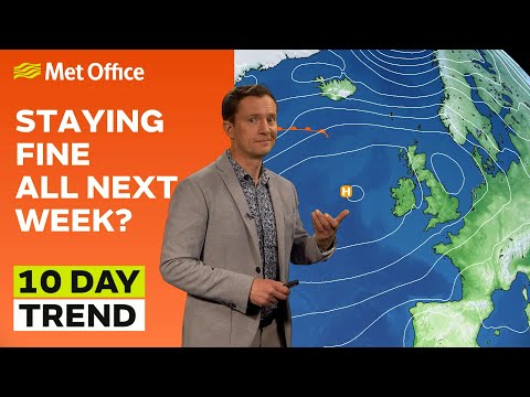 10 Day Trend 24/05/2023 – Staying fine next week? – Met Office weekly weather forecast UK