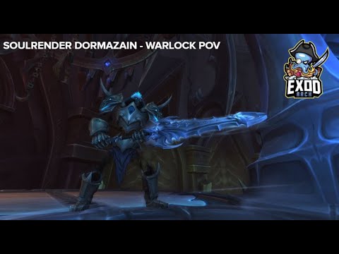 Mythic Soulrender Dormazain - Exod Arch - Warlock POV