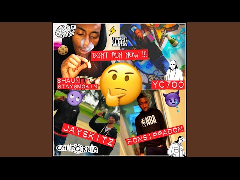 Don't Run Now (feat. Yc700, Jay Skitz & RonSippaDon)