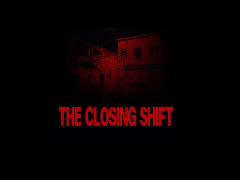 THE CLOSING SHIFT (short film)