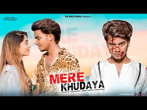 Mere Khudaya (Official ) | SR | Nikki | Naman S | New Hindi Songs 2020 | Shiv P | SR Brothers