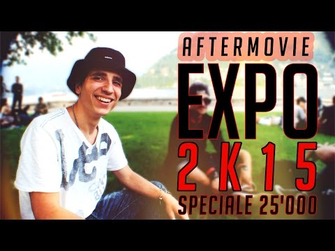 AFTERMOVIE EXPO 2k15 - [SPECIALE 25.000 ISCRITTI]