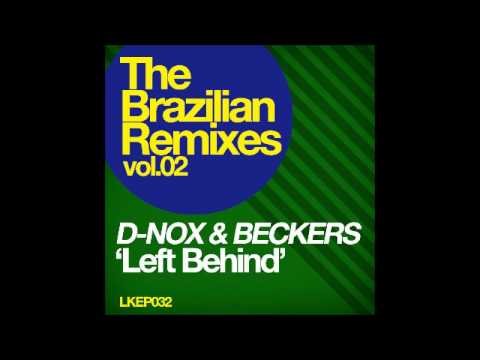 D-Nox & Beckers - Left Behind (Andre Bastos Remix) [Lo kik Records]