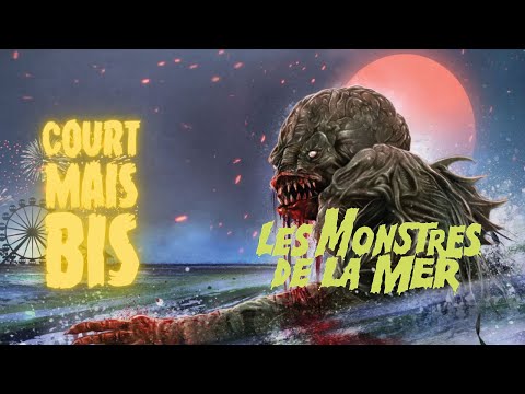 #04 - Les monstres de la mer