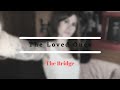 THE LOVED ONES - The Bridge (Liv Wallace acoustic cover)