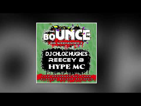 DJ CHLOE HUGHES - REECEY B - HYPE MC
