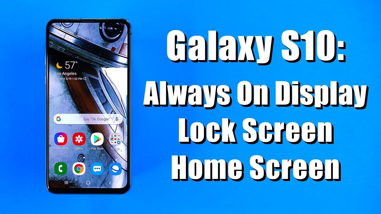 Customize Your Galaxy S10 Always On Display, Lock Screen & Home Screen
