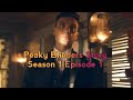 Peaky blinders season 1 episode 1 what's the story?