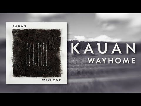 Kauan - Wayhome [FULL ALBUM STREAM]