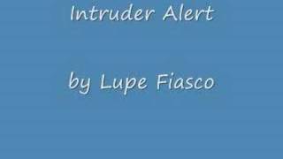 Intruder Alert by Lupe Fiasco