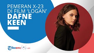 Profil Dafne Keen - Terkenal Berkat Perannya sebagai Laura di Film Logan (2017)